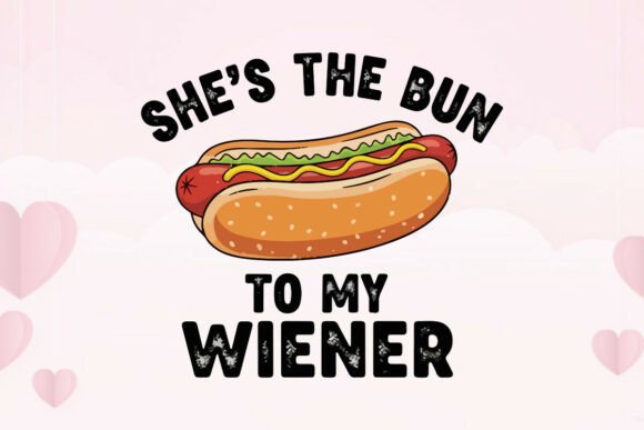 Funny Hot Dog Quote She's the Bun Tee