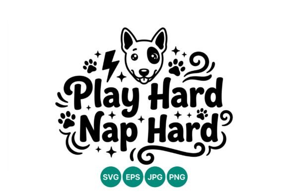 Play Hard Nap Hard Dog Vector