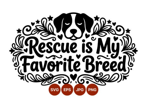 Rescue is My Favorite Breed Dog Quote
