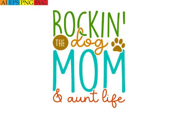 Rockin’ the Dog Mom Aunt Life
